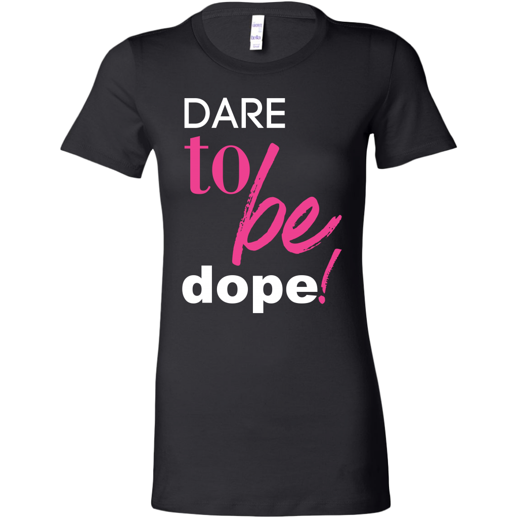 Dare 2 Be Dope!